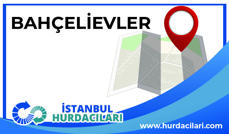 Bahçelievler Hurdacı